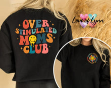 Load image into Gallery viewer, Overstimulated Moms Club
