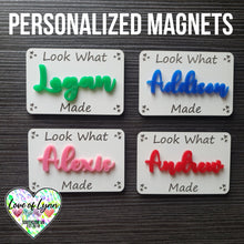 Load image into Gallery viewer, Look What I Made - Personalized Magnets
