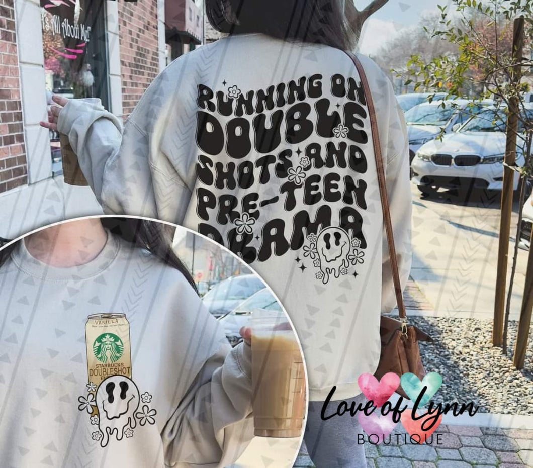 Running On Double Shots & Pre-Teen Drama