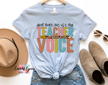 Load image into Gallery viewer, Don&#39;t Make Me Use My Teacher Voice

