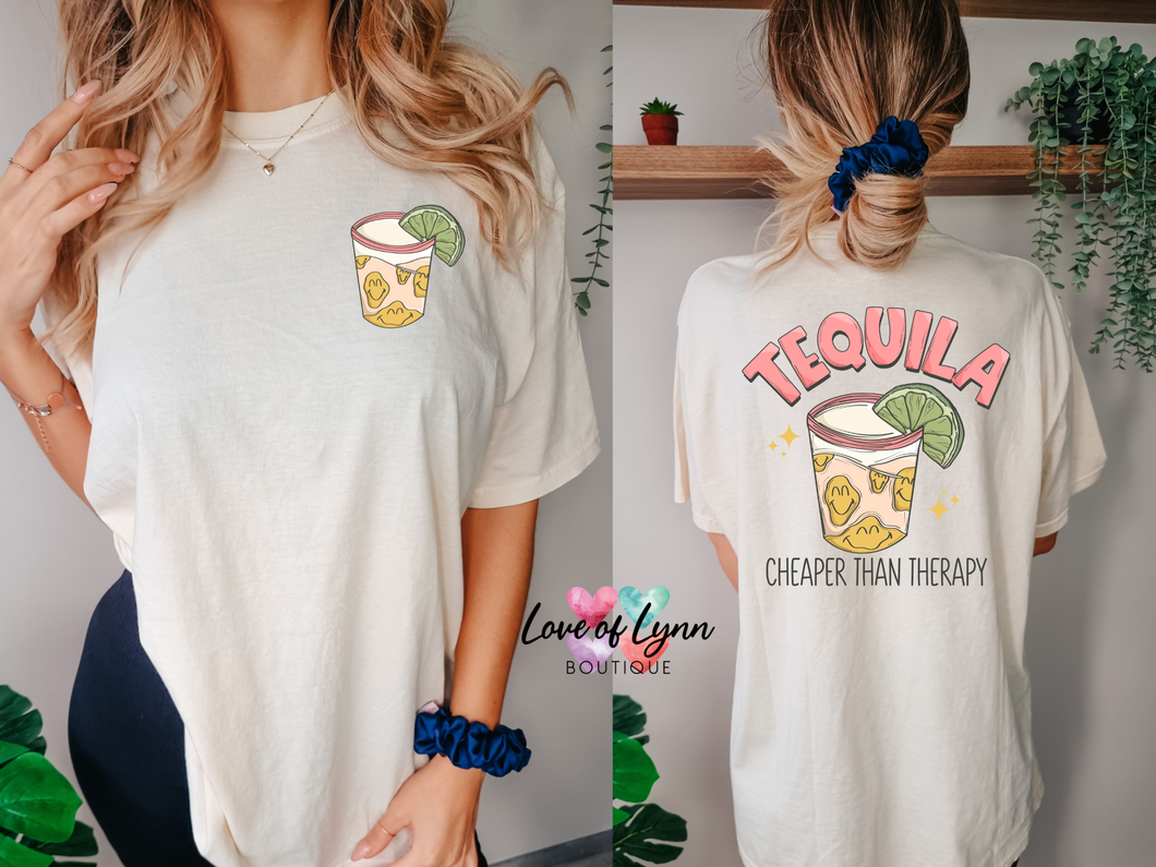 Tequila Cheaper Than Therapy Comfort Colors