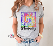 Load image into Gallery viewer, Tie Dye Straight Outta Patience #TeacherLife
