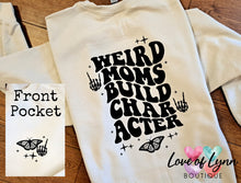 Load image into Gallery viewer, Weird Moms Build Character Pullover
