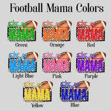 Load image into Gallery viewer, Football Mama (Choose Color)
